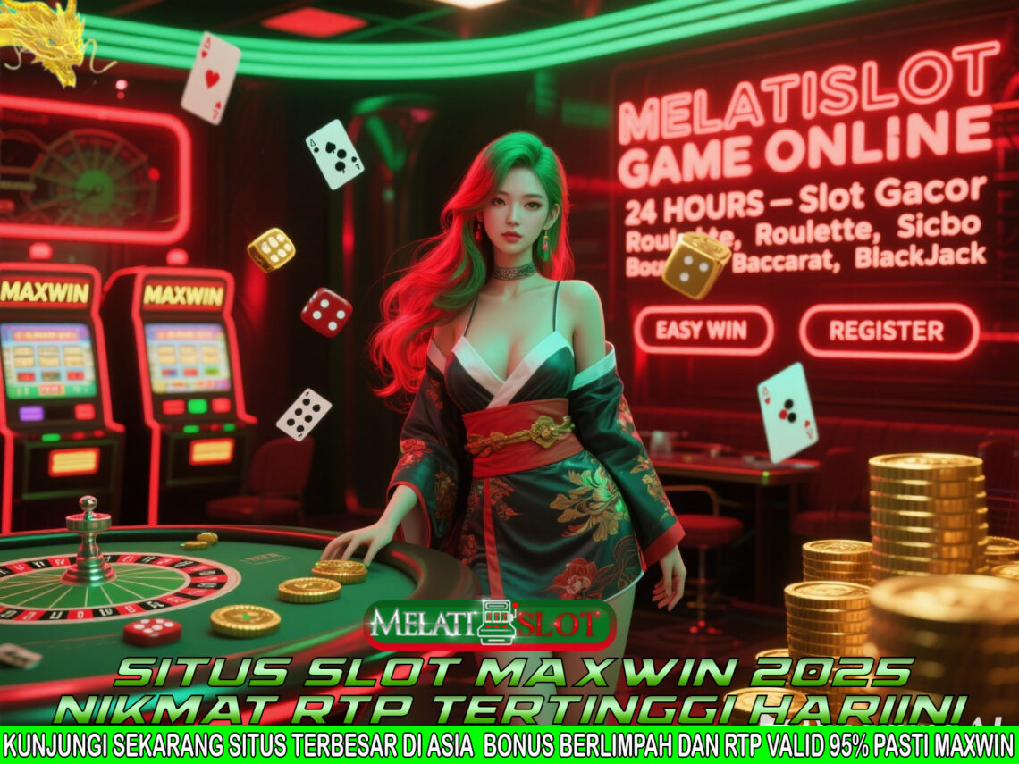 MELATISLOT Delegasi Slot Maxwin dengan Fitur Modern