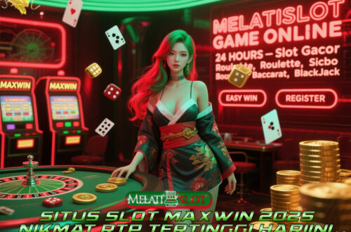MELATISLOT Delegasi Slot Maxwin dengan Fitur Modern